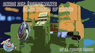 Tout savoir sur les EQUIPEMENTS  WORLD OF TANKS [upl. by Drape]