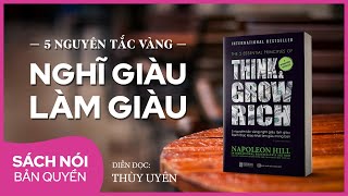 Sách nói Think And Grow Rich  5 Nguyên Tắc Vàng Nghĩ Giàu Làm Giàu  Thùy Uyên [upl. by Sadella745]