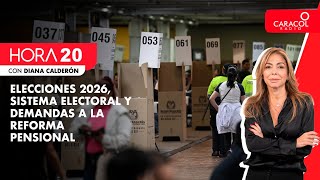 🔴 EN VIVO HORA 20  Elecciones 2026 sistema electoral y demandas a la reforma pensional [upl. by Helaina]