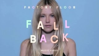 Factory Floor  quotFall Backquot Official Music Video [upl. by Gilbye]