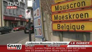 Ladbrokes a nouveau braqué Mouscron  Belgique [upl. by Yreffej102]