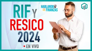 RIF Y RESICO 2024  HABLANDO DE FINANZAS [upl. by Haggai761]