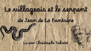 Le villageois et le serpent  AUDIO  Fable de Jean de La Fontaine [upl. by Eirret]