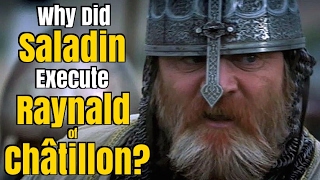 Why Did Saladin Execute Raynald of Châtillon [upl. by Asfah]