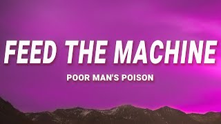 Poor Mans Poison  Feed the Machine Lyrics [upl. by Thoer]