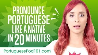 How to Pronounce Portuguese Like a Native Speaker [upl. by Dnomrej]