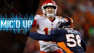 Von Miller Micd Up vs Chiefs quotYall Boys Dont Play Maddenquot  NFL Films [upl. by Zaria291]