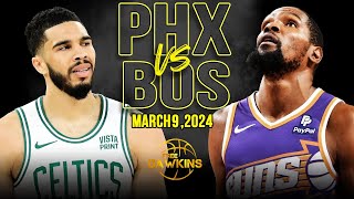 Phoenix Suns vs Boston Celtics Full Game Highlights  March 9 2024  FreeDawkins [upl. by Roselin]