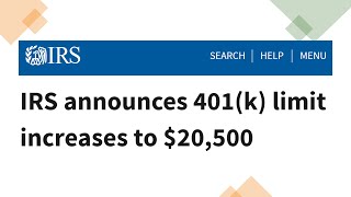 IRS announces 401k limit increases to 20500 [upl. by Geoff]