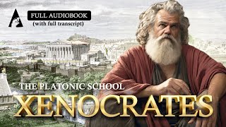 The Philosophy of Xenocrates  The Platonic Academy [upl. by Rehpotsyrhc]