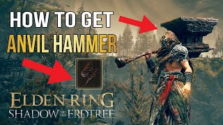 Elden Ring How to Get the Anvil Hammer Colossal Weapon in the Shadow of the Erdtree DLC [upl. by Narib639]