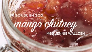 Hemgjord mango chutney  se amp gör [upl. by Rora]