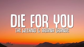 The Weeknd amp Ariana Grande  Die For You Remix Lyrics [upl. by Akeyla]