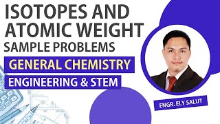 CHEMISTRY  ISOTOPES AND ATOMIC WEIGHT  SOLVED PROBLEMS  STEM STRAND  ENGINEERING  PHILIPPINES [upl. by Alessig]