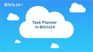 Task Planner In Bitrix24 [upl. by Ecneret]