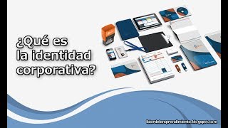 ¿Qué es la identidad corporativa [upl. by Alleuqahs]