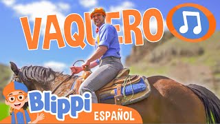 El Vaquero Blippi 🎵 Blippi Español  Canciones para niños compilación de 10 minutos [upl. by Virgil]