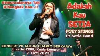 🔥KemunculanNya Tak Di Sangka2Kan❗Artis LEGEND quotPOEY STINGSquot 🔴Adakah Kau SetiaLive In ZEPP KL 🇲🇾 [upl. by Sybil]