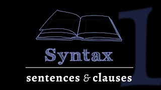 Grammar of Sentences Clauses amp Sentences Lesson 1 of 4 [upl. by Leighton]