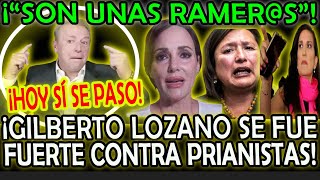 ¡quotSON UNAS RAMERSquot GILBERTO LOZANO EXHIBE A LA OPOSICIÓN [upl. by Sauveur376]