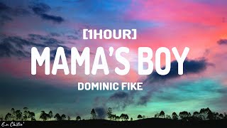 Dominic Fike  Mama’s Boy Lyrics 1HOUR [upl. by Moreland]