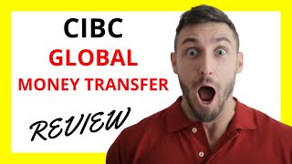 🔥 CIBC Global Money Transfer Review Pros and Cons [upl. by Linsk835]