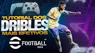 🔥🎮 EFOOTBALL 2024  TUTORIAL DOS DRIBLES MAIS EFETIVOS DO JOGO  OS DRIBLES MAIS APELATIVOS DO GAME [upl. by Uno997]