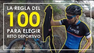 ELEGIR RETOS CICLISTAS CON LA REGLA DEL 100 PARA ADECUARLOS A NUESTRO RENDIMIENTO [upl. by Ahtaela418]