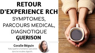 Interview RCH  SYMPTÔMES PARCOURS MÉDICAL diagnostique Rémission  Coralie Béguin naturopathe [upl. by Aonehc]