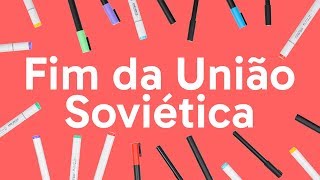 POR QUE A UNIÃO SOVIÉTICA ACABOU  QUER QUE DESENHE  DESCOMPLICA [upl. by Runstadler]