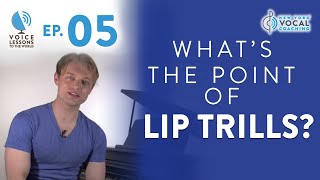 Ep 5 quotWhats The Point Of Lip Trillsquot  Voice Lessons To The World [upl. by Brick]