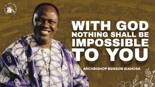 With God Nothing Shall Be Impossible To You  Archbishop Benson Idahosa [upl. by Graniela]