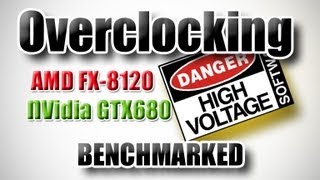 Overclocking the FX8120 and GTX680 for Gaming [upl. by Enelyk565]