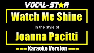 Watch Me Shine Karaoke  Joanna Pacitti Karaoke Version [upl. by Nniw]