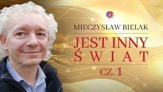 Mieczysław Bielak  Jest Inny Świat odc 1 Relacja z wykładu w Toruniu [upl. by Pontone]