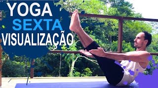 Sextafeira VISUALIZAÇÃO 🍃Yoga Matinal amp Yoga para iniciantes [upl. by Asor]