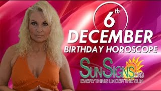 December 6th Zodiac Horoscope Birthday Personality  Sagittarius  Part 1 [upl. by Otreblide852]