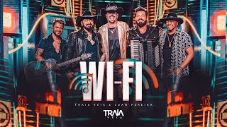 Traia Véia e Luan Pereira  WIFI  DVD Ao Vivo em São Paulo [upl. by Latton]