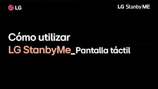 Cómo utilizar la pantalla táctil del LG StanbyME [upl. by Ahaelam911]