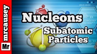 Proton Neutrons and the Atomic Number [upl. by Sessilu]