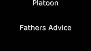 Platoon  Fathers Advice [upl. by Etolas657]