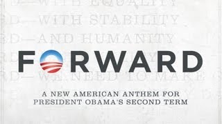 Forward An Anthem for Obamas Second Term Official Video [upl. by Berman627]