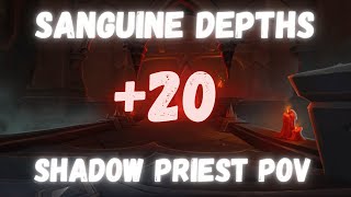 91  Sanguine Depths  Mythic 20  Shadow Priest Pov [upl. by Shara]