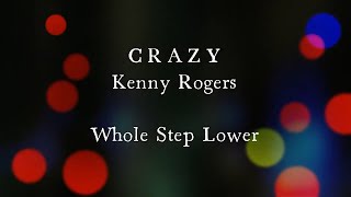 Crazy by Kenny Rogers Whole Step Lower Key Karaoke [upl. by Cryan]