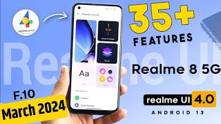 Realme 8 5G New Update March 2024Realme 8 5G 35 FeaturesRealme 8 UI 40 Android 13 Stable Update [upl. by Tehr]