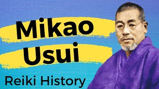 Mikao Usui THE HISTORY OF REIKI [upl. by Adnilrev]