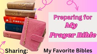 Prayer Bible Preparation  My Favorite Bibles  Prayer Focus Topics [upl. by Danaher579]