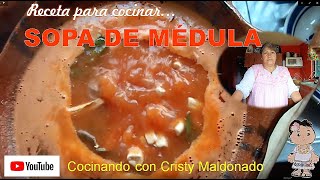 SOPA DE MÉDULA EN quotCOCINANDO CON CRISTY MALDONADOquot [upl. by Eigriv]