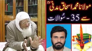 35Questions with Maulana ISHAQ Madani رحمہ اللہ By Mujahid Sami Bhai Recorded on 28Jan2013 [upl. by Ordnajela861]