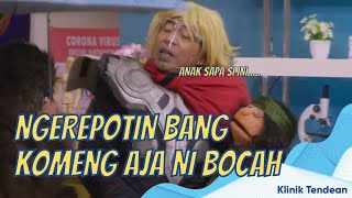 LAHHH BONDAN MALAH PINGSAN DIPANGKUAN KOMENG  KLINIK TENDEAN 91121 P3 [upl. by Nwahsear]